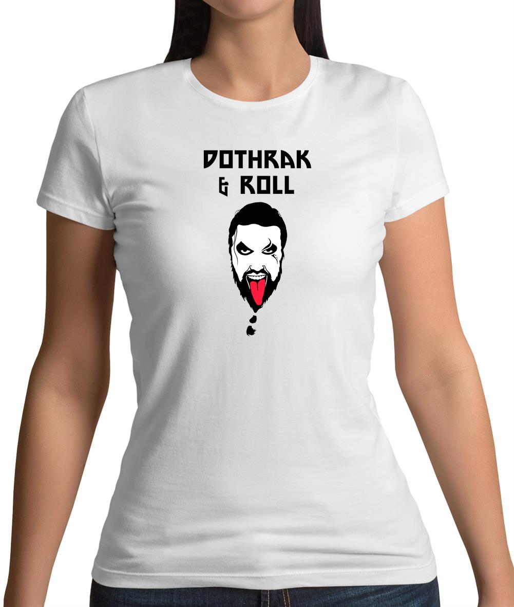 Dothrak And Roll Womens T-Shirt