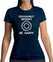 Doughnut Worry Be Happy Womens T-Shirt