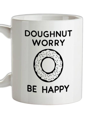 Doughnut Worry Be Happy Ceramic Mug