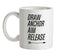 Draw, Anchor, Aim, Release Ceramic Mug