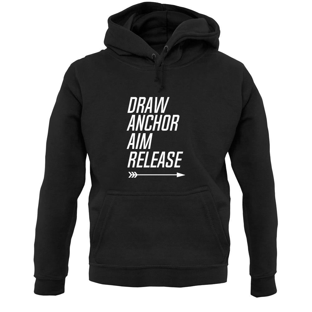 Draw, Anchor, Aim, Release Unisex Hoodie