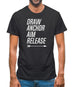 Draw, Anchor, Aim, Release Mens T-Shirt