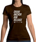 Draw, Anchor, Aim, Release Womens T-Shirt