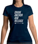 Draw, Anchor, Aim, Release Womens T-Shirt
