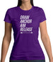 Draw, Anchor, Aim, Release Womens T-Shirt