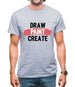 Draw, Paint, Create Mens T-Shirt