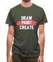 Draw, Paint, Create Mens T-Shirt