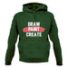 Draw, Paint, Create Unisex Hoodie