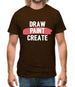 Draw, Paint, Create Mens T-Shirt