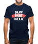 Draw, Paint, Create Mens T-Shirt