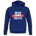 Draw, Paint, Create Unisex Hoodie