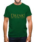 Drink Your King Commands It Mens T-Shirt