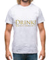 Drink Your King Commands It Mens T-Shirt