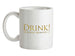 Drink your King Commands It Ceramic Mug