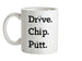 Drive Chip Putt Ceramic Mug