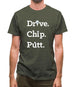 Drive Chip Putt Mens T-Shirt