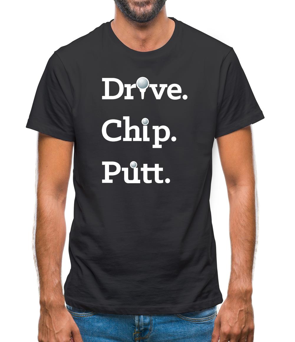 Drive Chip Putt Mens T-Shirt