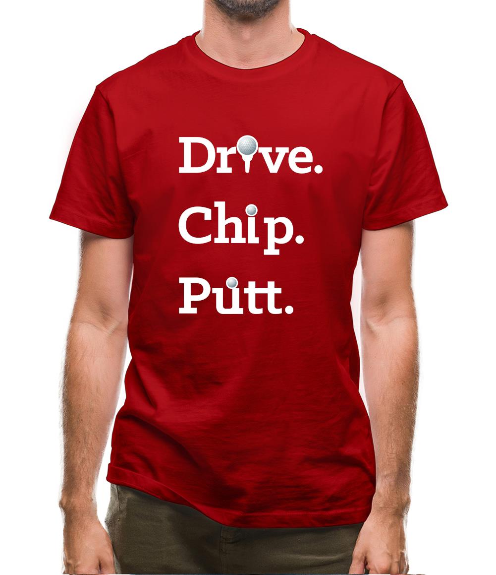 Drive Chip Putt Mens T-Shirt
