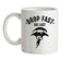 Drop Fast Die Last Ceramic Mug