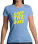 Drop The Bass Womens T-Shirt