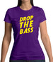 Drop The Bass Womens T-Shirt