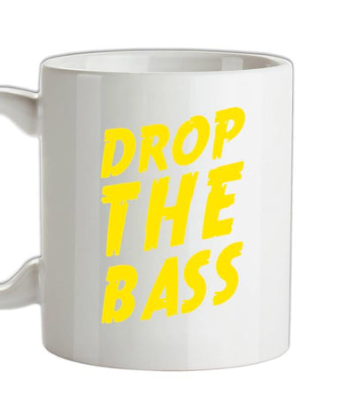 Drop The Bass Ceramic Mug