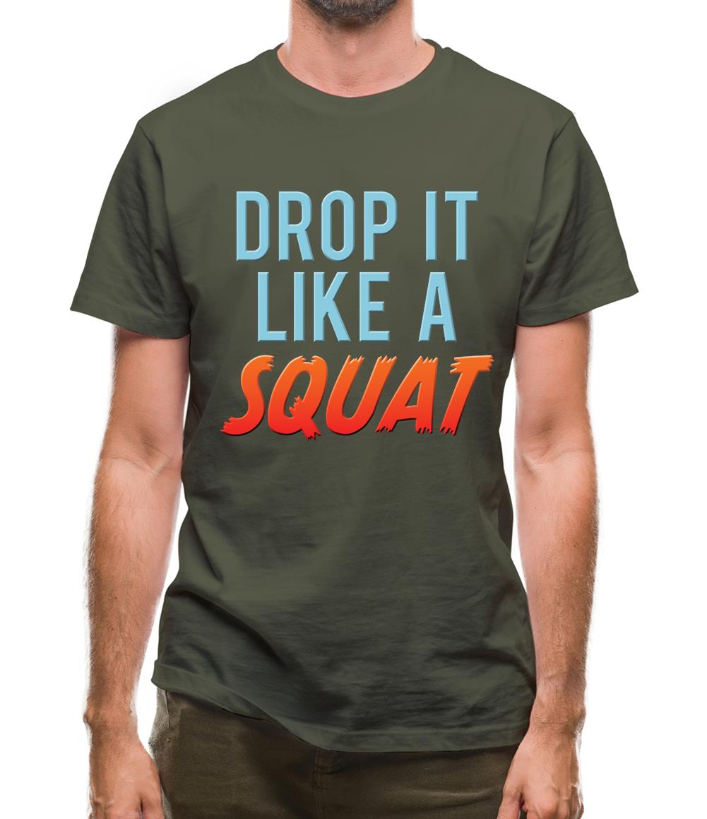 Drop It Like A Squat Mens T-Shirt