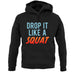 Drop It Like A Squat unisex hoodie