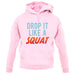 Drop It Like A Squat unisex hoodie