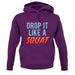 Drop It Like A Squat unisex hoodie