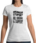 Drunken Stupor? No Drunk & Super! Womens T-Shirt