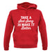 Take A Sad Song And Make It Better Unisex Hoodie