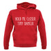 Hold Me Closer Tiny Dancer Unisex Hoodie