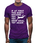 If At First You Don't Succeed Try Try Drop Goal Mens T-Shirt