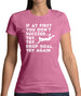 If At First You Don't Succeed Try Try Drop Goal Womens T-Shirt