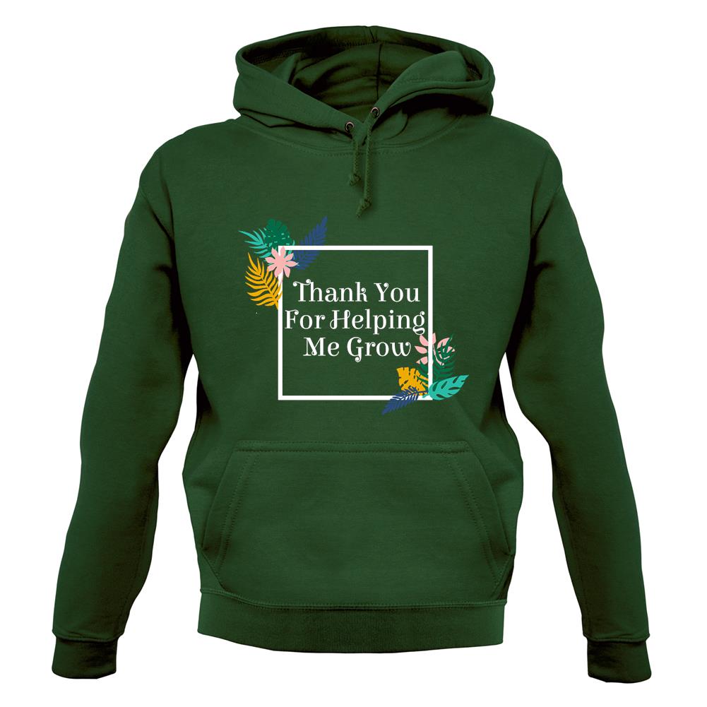 Thank You For Helping Me Grow Unisex Hoodie