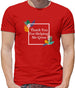 Thank You For Helping Me Grow Mens T-Shirt