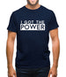 I Got The Power Mens T-Shirt