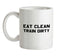 Eat Clean Train Dirty Ceramic Mug