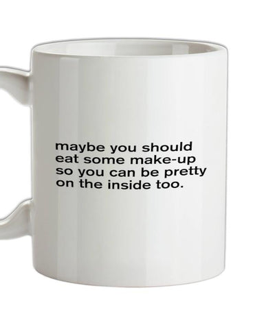 Eat Make-up Ceramic Mug