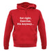 Eat Sleep Exercise Die unisex hoodie