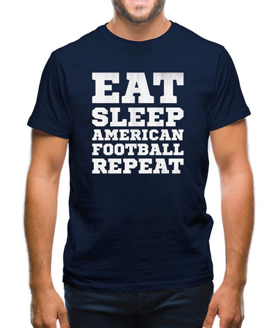 Eat Sleep American Football Repeat Mens T-Shirt