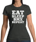 Eat Sleep Bmx Repeat Womens T-Shirt