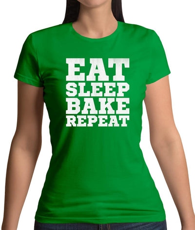 Eat Sleep Bake REPEAT Womens T-Shirt