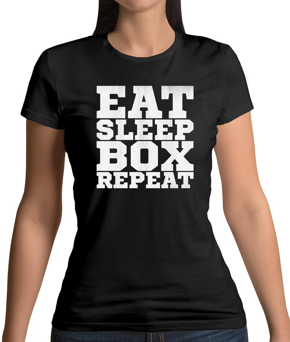 Eat Sleep Box REPEAT Womens T-Shirt