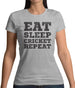 Eat Sleep Cricket Repeat Womens T-Shirt