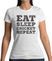 Eat Sleep Cricket Repeat Womens T-Shirt