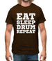 Eat Sleep Drum Repeat Mens T-Shirt