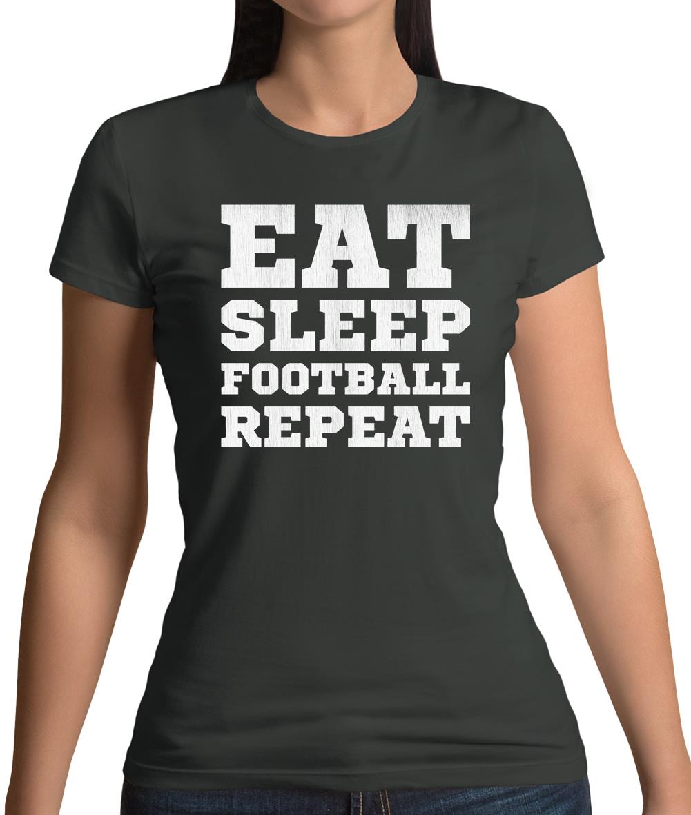 Eat Sleep Football Repeat Womens T-Shirt