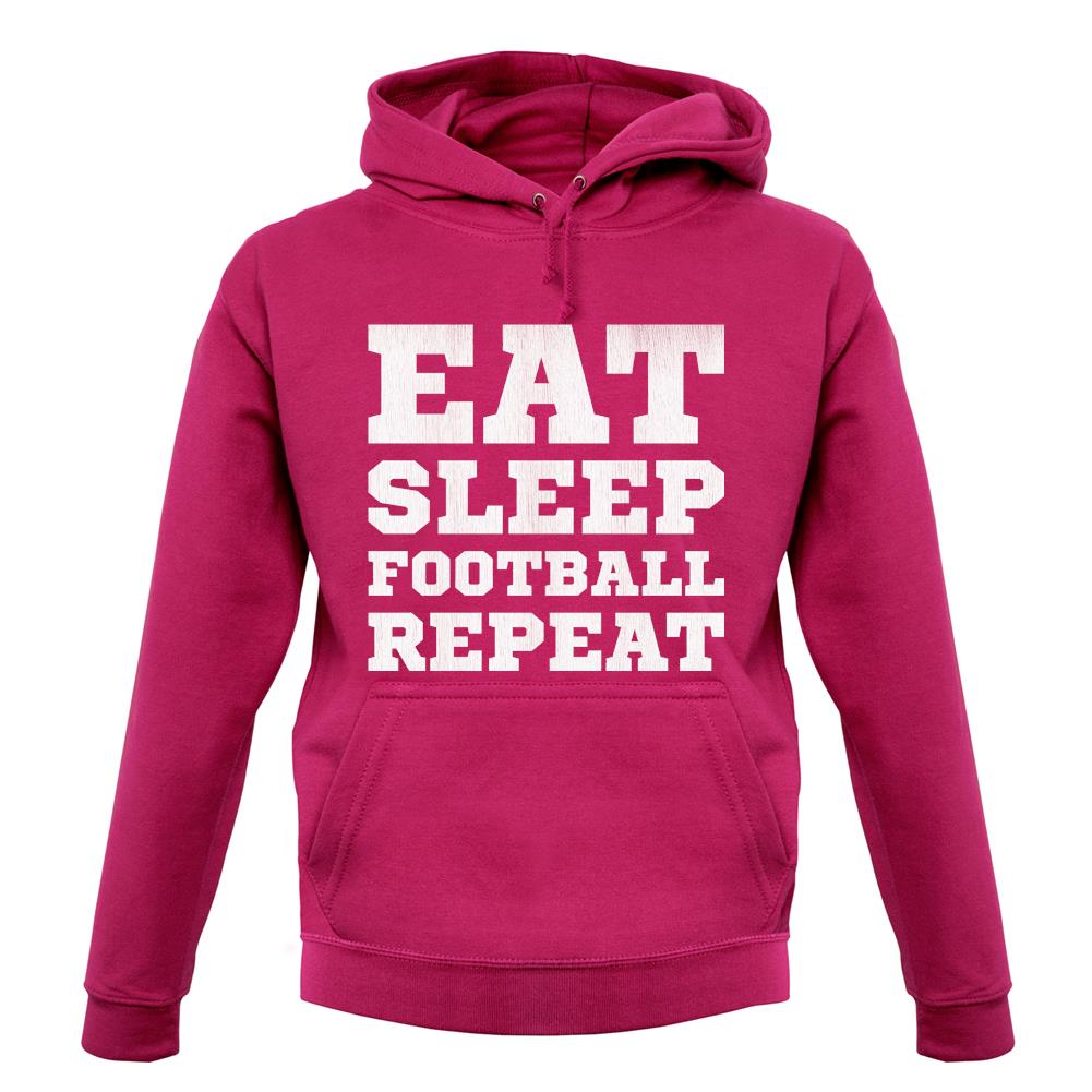 Eat Sleep Football Repeat unisex hoodie